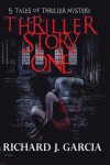 Thriller Story One: Thriller Mystery (Thriller Suspense Crime Murder psychology Fiction)