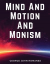 Mind And Motion And Monism