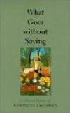 What Goes without Saying : Collected Stories of Josephine Jacobsen (Johns Hopkins: Poetry and Fiction)