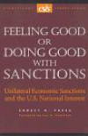 Feeling Good or Doing Good with Sanctions: Unilateral Economic Sanctions and the U.S. National Interest (Significant Issues Series, Vol 21 No 3)