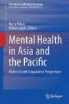 Mental Health in Asia and the Pacific: Historical and Comparative Perspectives (International and Cultural Psychology)