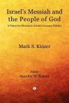 Israel's Messiah and the People of God: A Vision for Messianic Jewish Covenant Fidelity