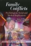 Family Conflicts: Psychological, Social and Medical Implications (Family Issues in the 21st Century: Psychology of Emotions, Motivations and Actions)
