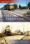 Fairport and Perinton (NY) (Then and Now)