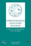 Internationalizing Social Work Education: Insights from Leading Figures Across the Globe