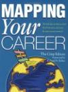Mapping Your Career: The Book That Can Help You Find the Job You Want, and Create the Career You Are Meant for