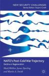 NATO's Post-Cold War Trajectory: Decline or Regeneration (New Security Challenges)