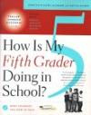 HOW IS MY FIFTH GRADER DOING IN SCHOOL? : WHAT TO EXPECT AND HOW TO HELP