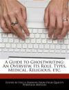 A Guide to Ghostwriting: An Overview, Its Role, Types, Medical, Religious, etc