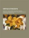 Virtue ethicists: Aristotle, Georg Henrik von Wright, Martha Nussbaum, Alasdair MacIntyre, Jacques Maritain, G. E. M. Anscombe, Philippa Foot