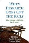 When Research Goes Off the Rails: Why It Happens and What You Can Do About It