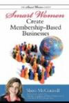 Smart Women Create Membership-Based Businesse