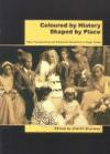 Coloured by History, Shaped by Place: New Perspectives on Coloured Identities in Cape Town (Social Identities South Africa)