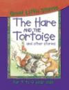 The Hare and the Tortoise and Other Stories (Great Little Stories for 7 to 9 Year Olds S.)