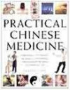 Practical Chinese Medicine: Understanding the Principles and Practice of Tr