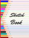 Sketch Book: 8.5 X 11 Cute Sketchbook to Draw in. 100 Blank Pages Perfect for Doodling and Sketching. Creative Birthday Gift. Workb