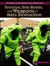 Terrorism, Dirty Bombs, and Weapons of Mass Destruction (The Library of Weapons of Mass Destruction)