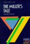 York Notes on Geoffrey Chaucer's "Miller's Tale" (Longman Literature Guides)