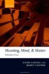 Meaning, Mind, and Matter: Philosophical Essays