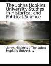 The Johns Hopkins University Studies in Historical and Political Science