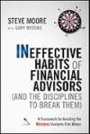 The 7 Habits of Highly Ineffective Financial Advisors: A Framework for Avoiding the Mistakes Everyone Else Make