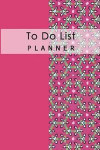 To Do List Planner: School Home Office Time Management Notebook Daily List Diary Remember Schedule Record Size 6x9 Inch 100 Pages