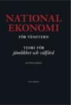 Nationalekonomi för vänster : teorier för jämlikhet och välfärd