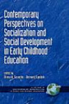 Contemporary Perspectives on Socialization and Social Development in Early Childhood Education (HC)