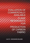 Evaluation of Commercially Available Flame Retardants for Production of Carbon Fabric