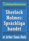 Sherlock Holmes: Äventyret med det spräckliga bandet ? Återutgivning av text från 1947