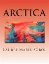 Arctica: Volume 3 (Two Polar Bears Travel The World In Global Warming)