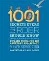 1001 Secrets Every Birder Should Know: Tips and Trivia for the Backyard and Beyond