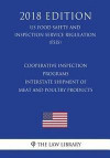Cooperative Inspection Programs - Interstate Shipment of Meat and Poultry Products (US Food Safety and Inspection Service Regulation) (FSIS) (2018 Edi