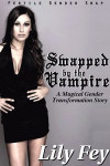 Swapped by the Vampire: A Magical Gender Transformation Story