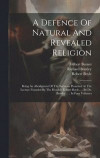 A Defence Of Natural And Revealed Religion
