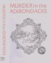 Murder in the Adirondacks: "An American tragedy" revisited