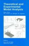 Theoretical and Experimental Modal Analysis (Mechanical Engineering Research Studies. Engineering Control Series, 9)