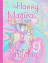 Happy Magical 9th Birthday: Unicorn Draw and Write Journal. Blank Lined Writing and Drawing Pages Designed with Unicorns & Positive Affirmations
