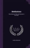 Meditations: Miscellaneous Holy and Humane in two Parts