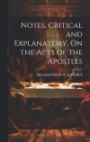 Notes, Critical and Explanatory, On the Acts of the Apostles