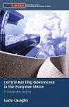 Central Banking Governance in the European Union: A Comparative Analysis (Uaces Contemporary European Series)