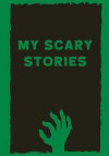 My Scary Stories: Write Your Own Spooky Halloween Stories, 100 Lined Pages, Witch Green