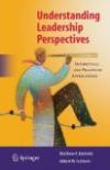 Understanding Leadership Perspectives: Theoretical and Practical Approache