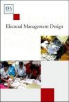 Electoral Management Design: The International IDEA handbook