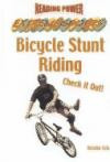 Bicycle Stunt: Check It Out!: Check I (Reading Power: Extreme Sports)