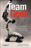 Team Geek: A Software Developer's Guide to Working Well with Others