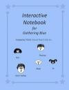 Interactive Notebook for Gathering Blue