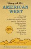 Story of the American West, Told Through the Lives of Apaches, Mountain Men, Hispanics, Soldiers, Mormons, Cowboys, Blacks, Outlaws And Others, Who ... One of the Last Untamed Regions of the West