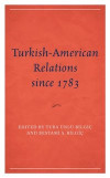 Turkish-American Relations since 1783