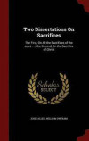Two Dissertations on Sacrifices